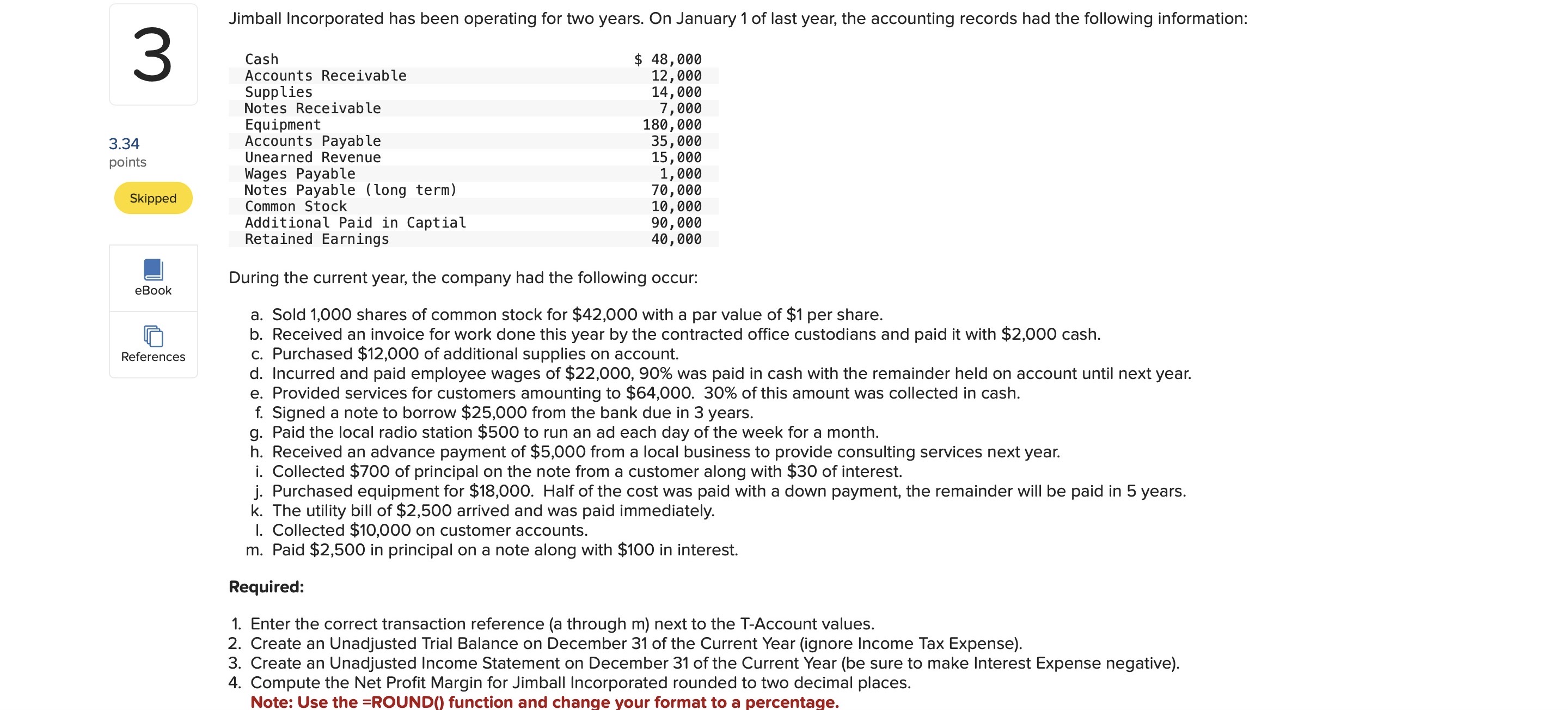 I NEED SOLUTION WITH EXCEL FORMULA THANKS During the current year,