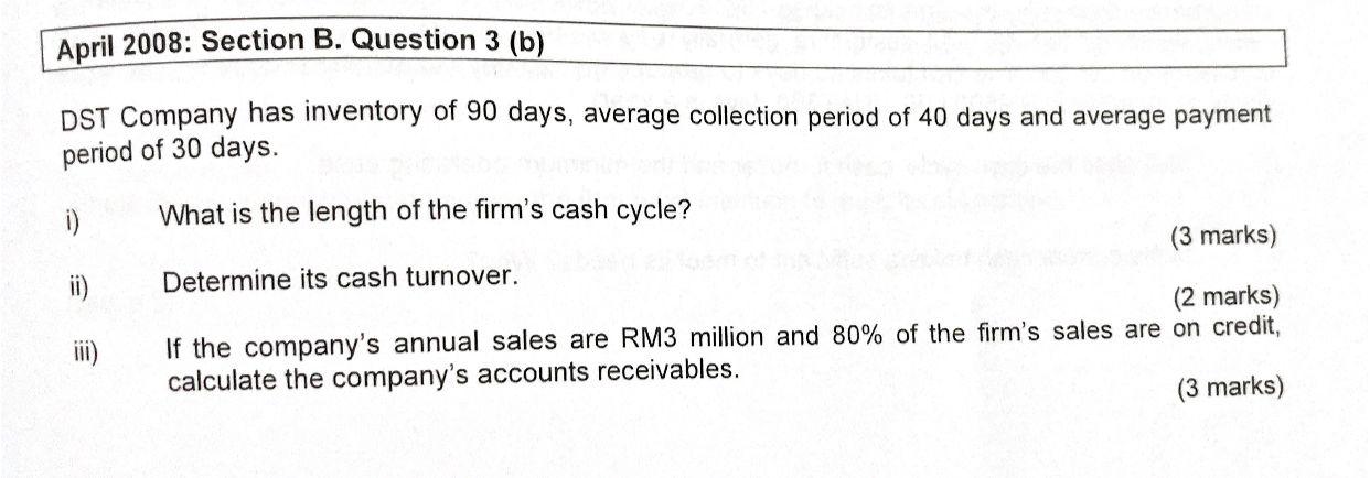  April 2008: Section B. Question 3 (b) DST Company has inventory