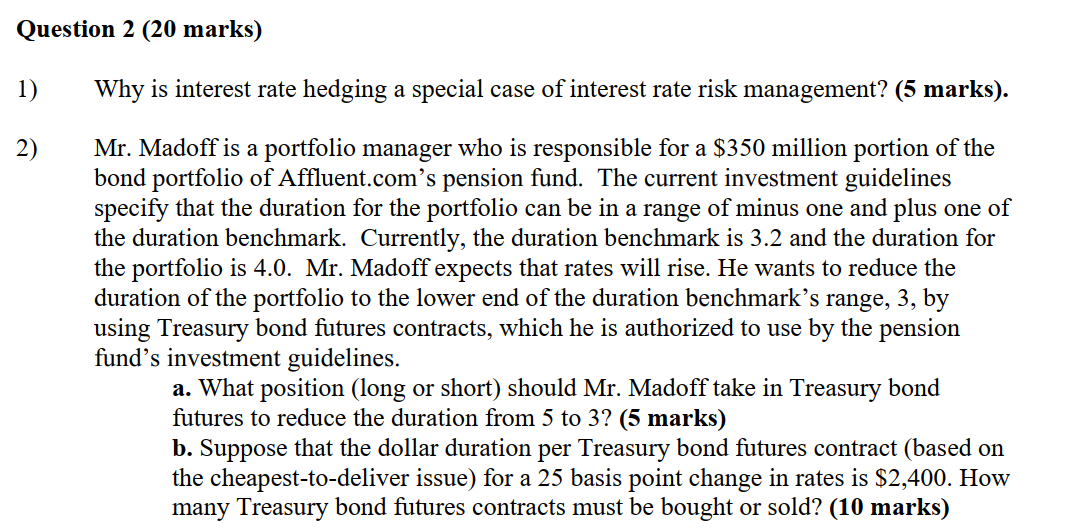 Type or paste question here Question 2 (20 marks) 1) Why is