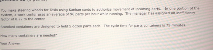  You make steering wheels for Tesla using Kanban cards to authorize