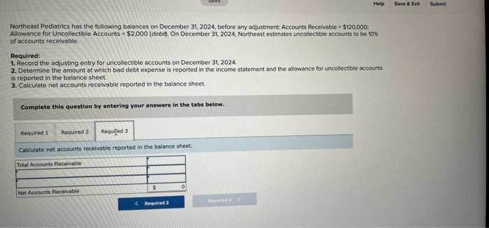 Northeast estimates uncollectible accounts to be 10% of accounts receivable. Required: 1.