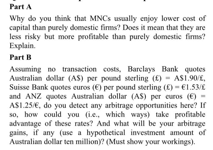  Why do you think that MNCs usually enjoy lower cost of