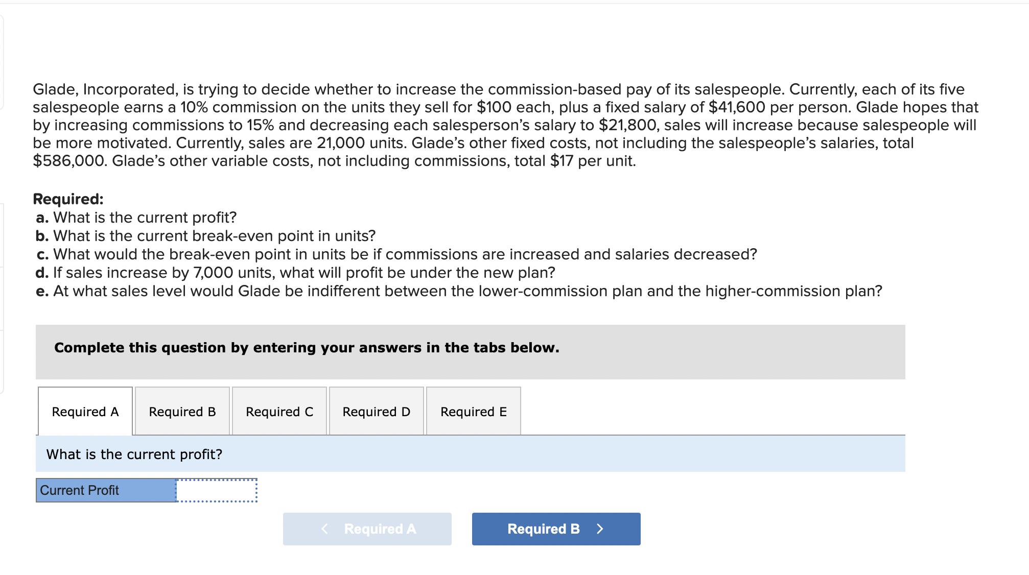  Glade, Incorporated, is trying to decide whether to increase the commission-based