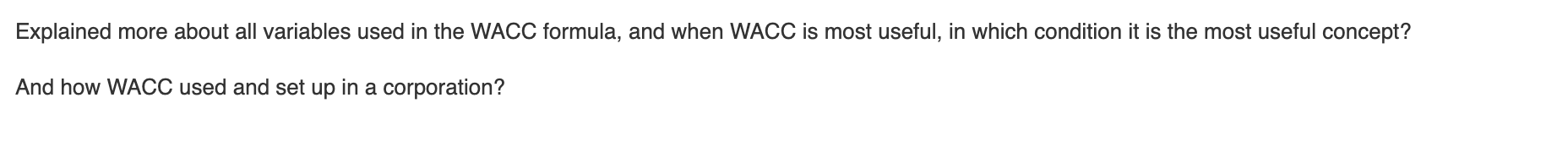 Explained more about all variables used in the WACC formula, and