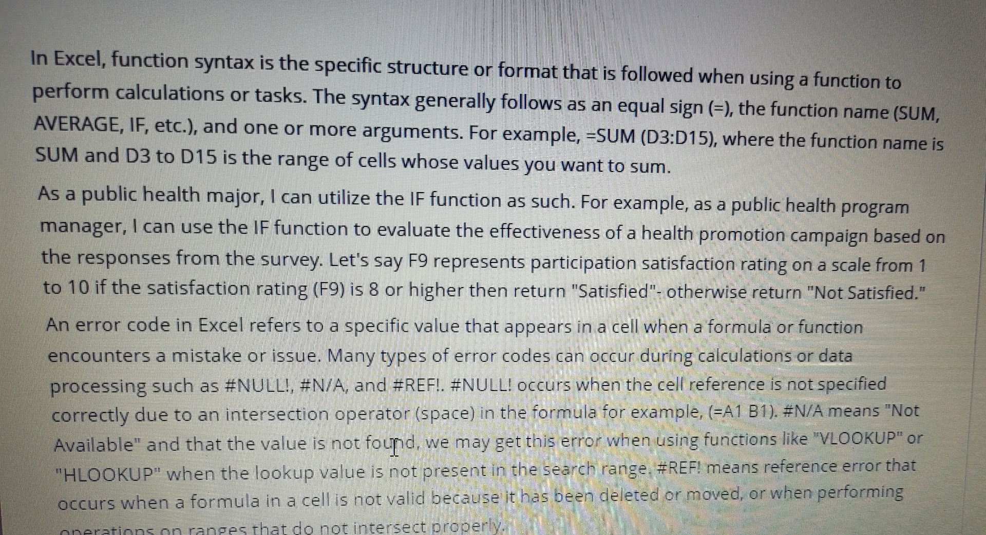  In Excel, function syntax is the specific structure or format that
