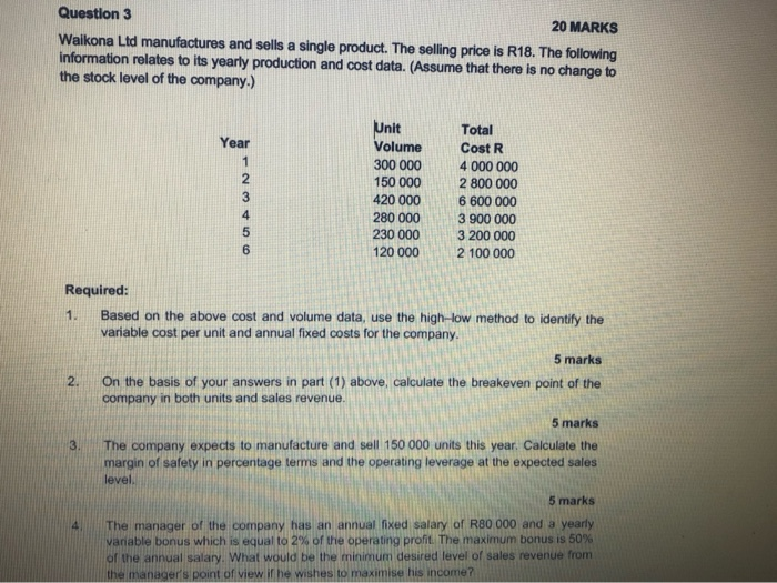 Required: 1. Based on the above cost and volume data, use the