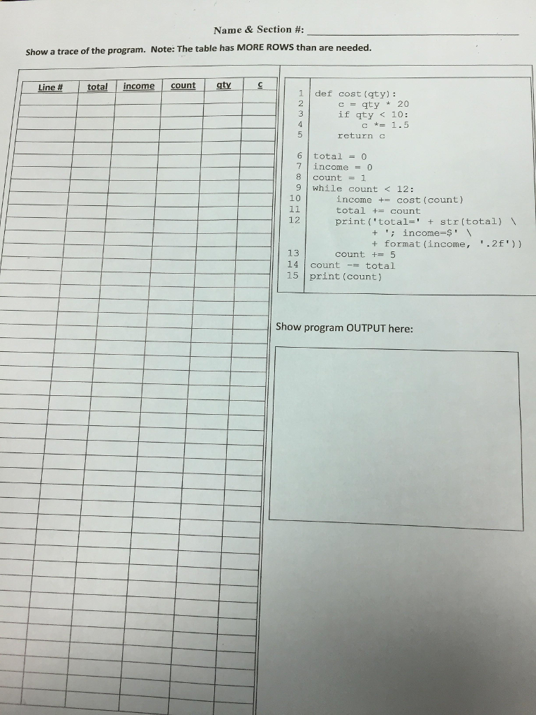  Name & Section #: Show a trace of the program. Note: