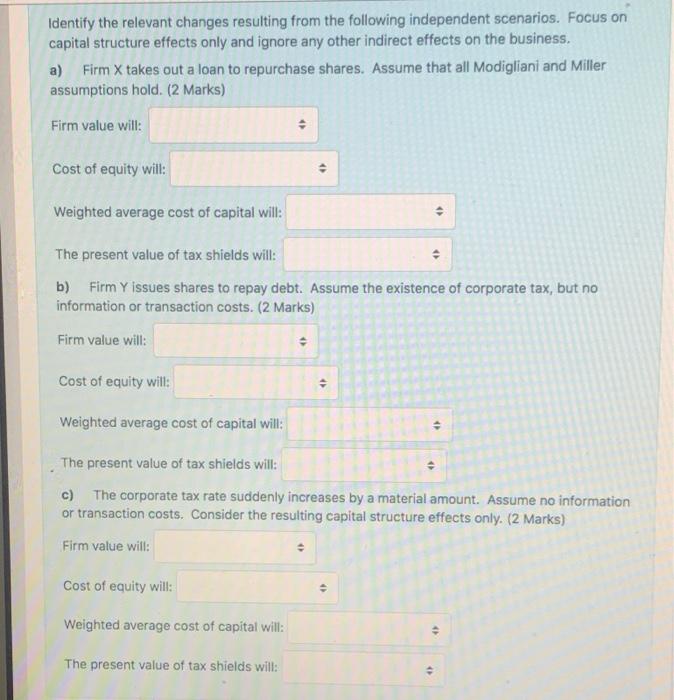  for all the question its either increase,decrease or remian unchanged thanks