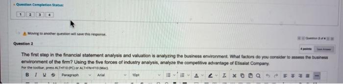  Question Completion Moving to other question will save the response Question