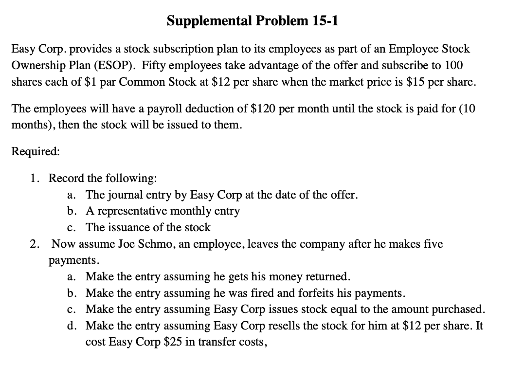  Supplemental Problem 15-1 Easy Corp. provides a stock subscription plan to