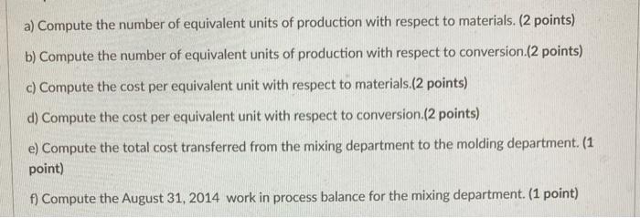 for costs in its 3 production departments - Mixing Department, Molding Department,