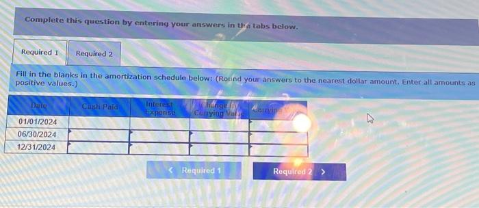 Note: Enter debits before credits. Journal entry worksheet Record the serni-annual interest