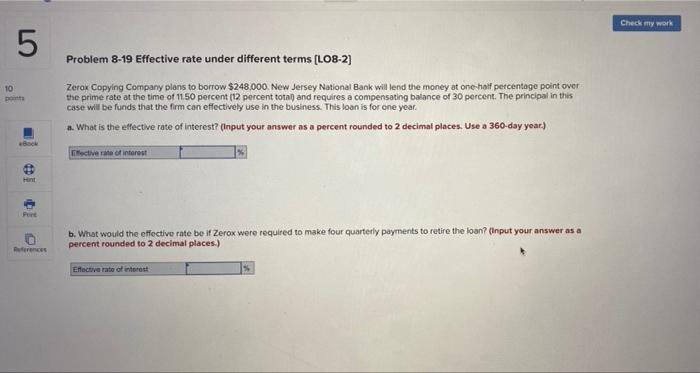  LO 5 Problem 8-19 Effective rate under different terms [LO8-2] Zerox