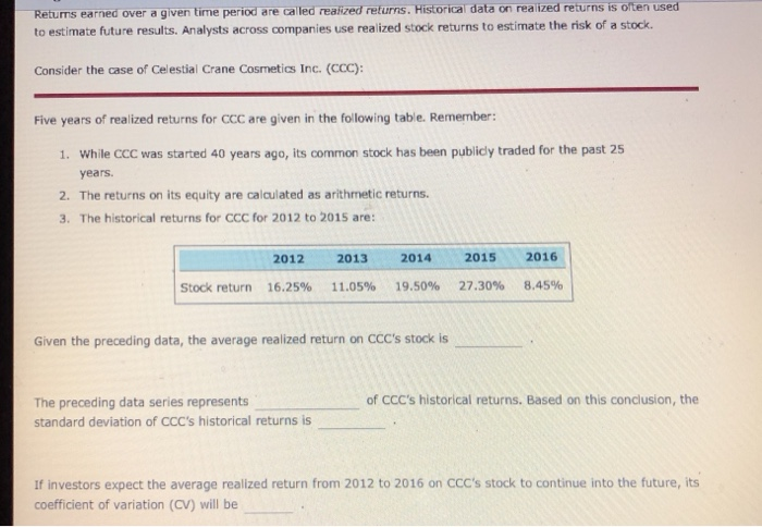  on realized returns is often used Returns earned over a given
