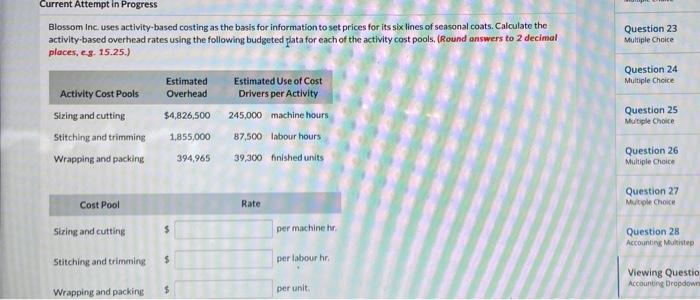  Current Attempt in Progress Blossom Inc. uses activity-based costing as the