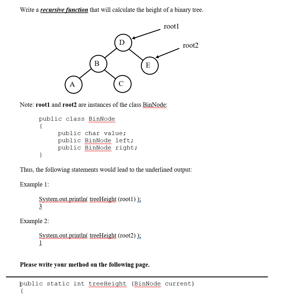 Write a recursive function that will calculate the height of a