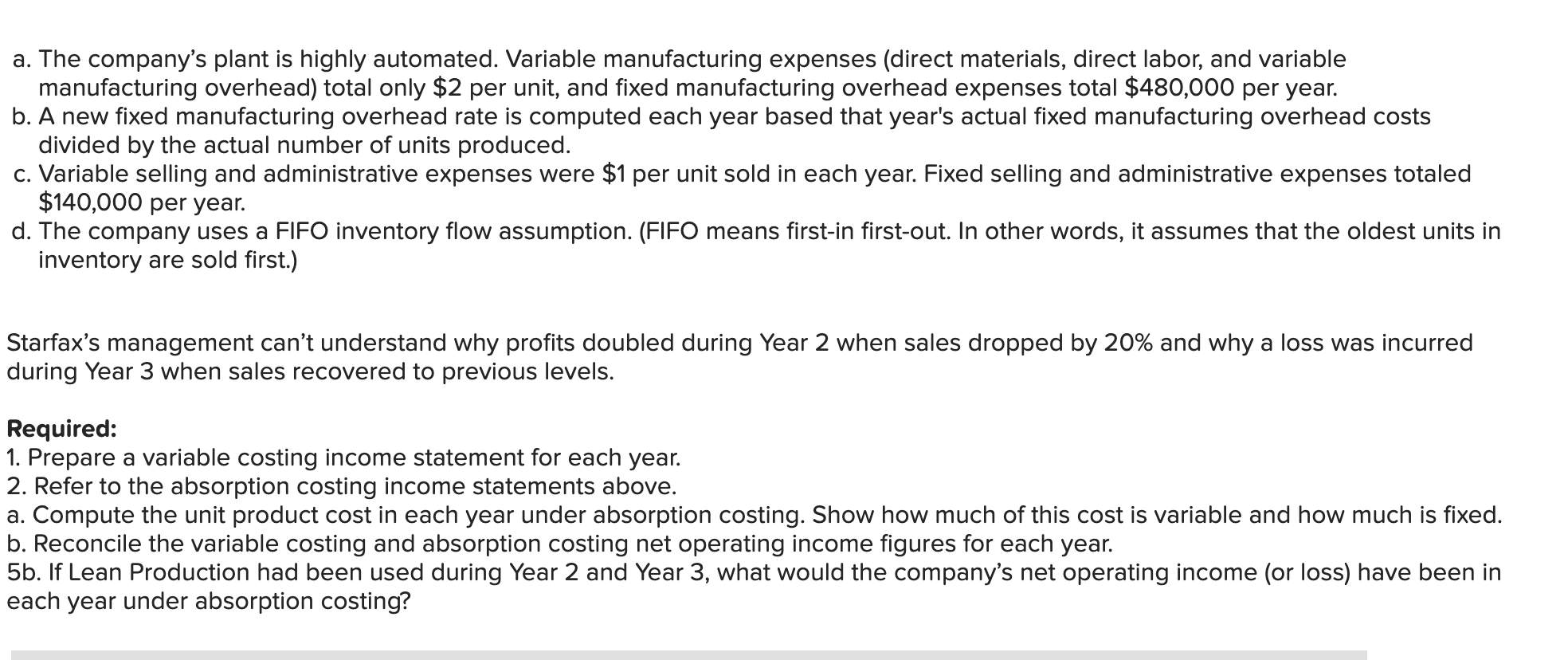 Sales and Production; Lean Production (LO4-1, LO4-2, LO4-3] Starfax, Inc., manufactures a