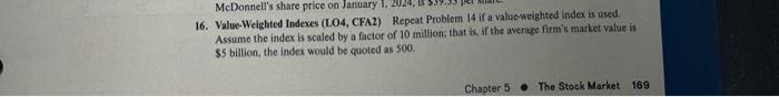  16. Value-Weighted Indexes (LO4, CFA2) Repeat Problem 14 if a value-weighted