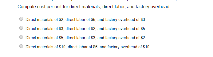 direct labor and overhead are added evenly throughout the process. The company's