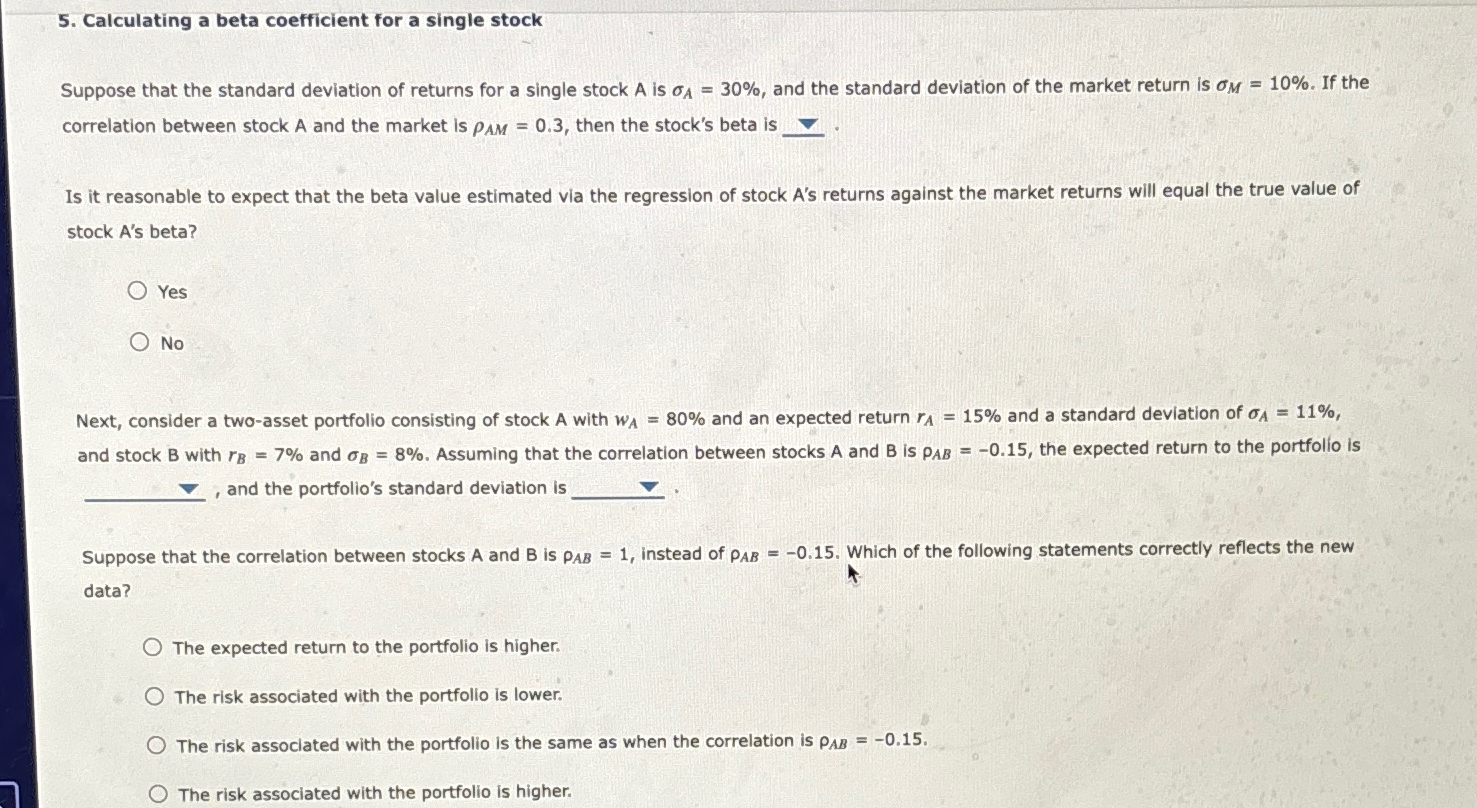  Calculating a beta coefficient for a single stock Suppose that the