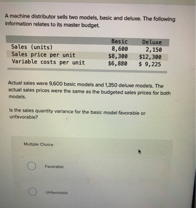  34 35 A machine distributor sells two models, basic and deluxe.