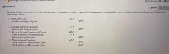  4. Moving to another question will save this response. On 10