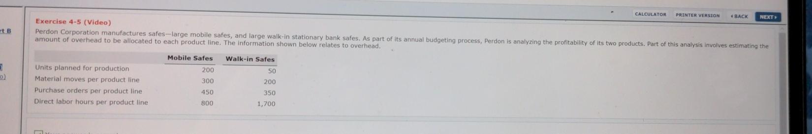  CALCULATOR PRINTER VERSION BACK NEXT Exercise 4-5 (Video) Perdon Corporation manufactures