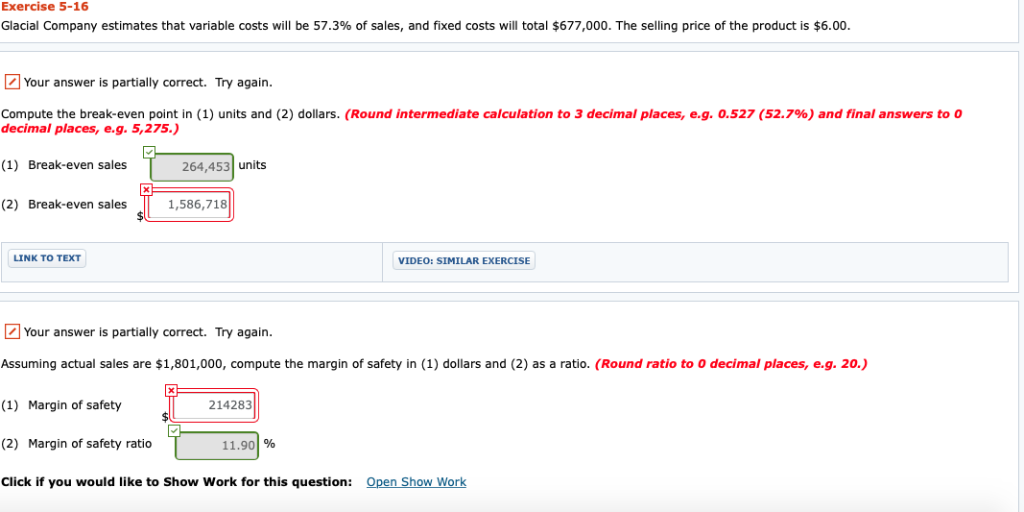 The Answers please Exercise 5-16 Glacial Company estimates that variable costs will