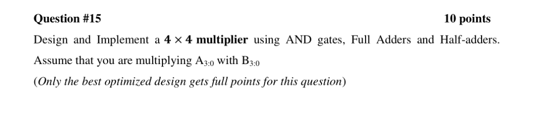  Question #15 10 points Design and Implement a 4 x 4