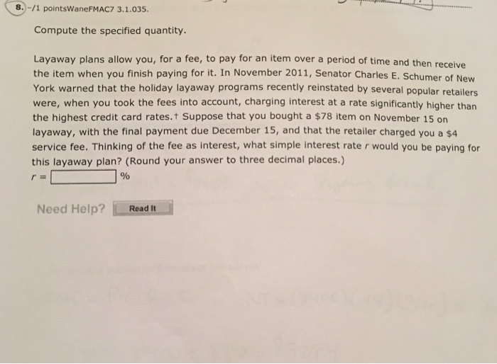  8.)-/1 pointsWaneFMAC7 3.1.035 Compute the specified quantity. Layaway plans allow you,