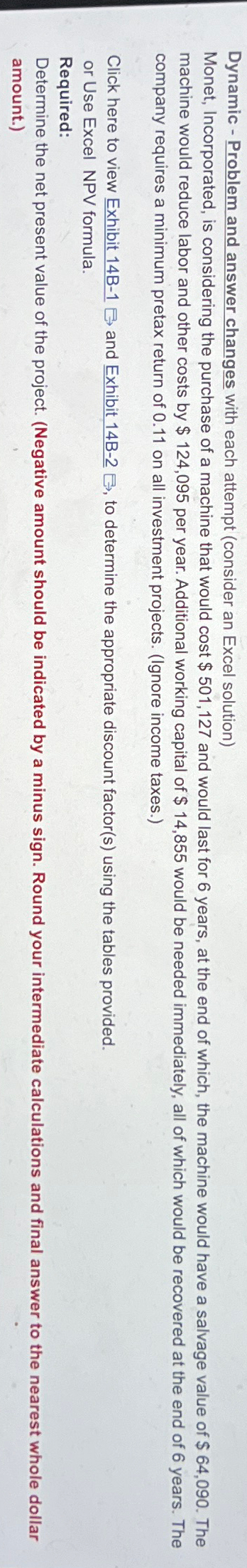  Dynamic - Problem and answer changes with each attempt (consider an