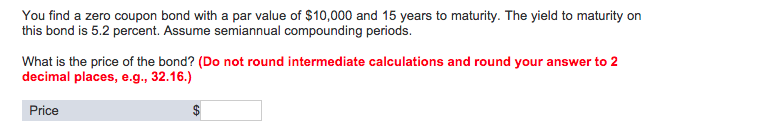  You find a zero coupon bond with a par value of