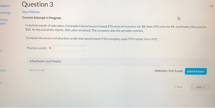  Support cordings anting lates Question 3 View Policies Current Attempt in