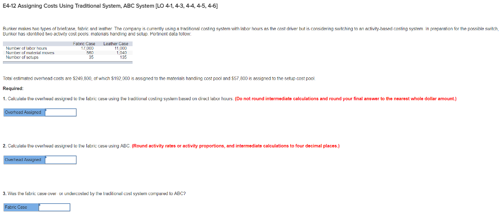 E4-12 Assigning Costs Using Traditional System, ABC System [LO 4-1, 4-3,