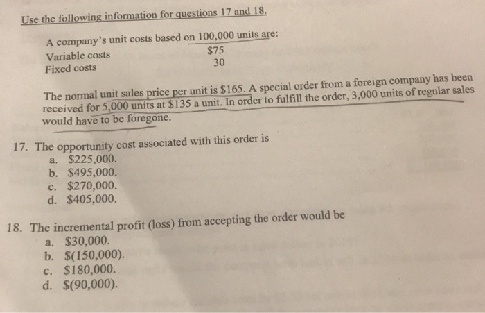 18 he opportunity cost associated with this order is a. $225,000. b.