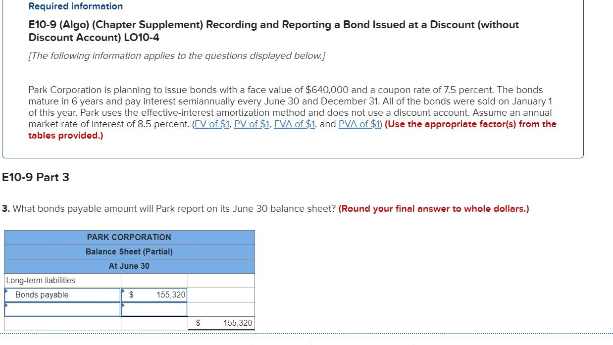 to the questions displayed below.) Park Corporation is planning to issue bonds