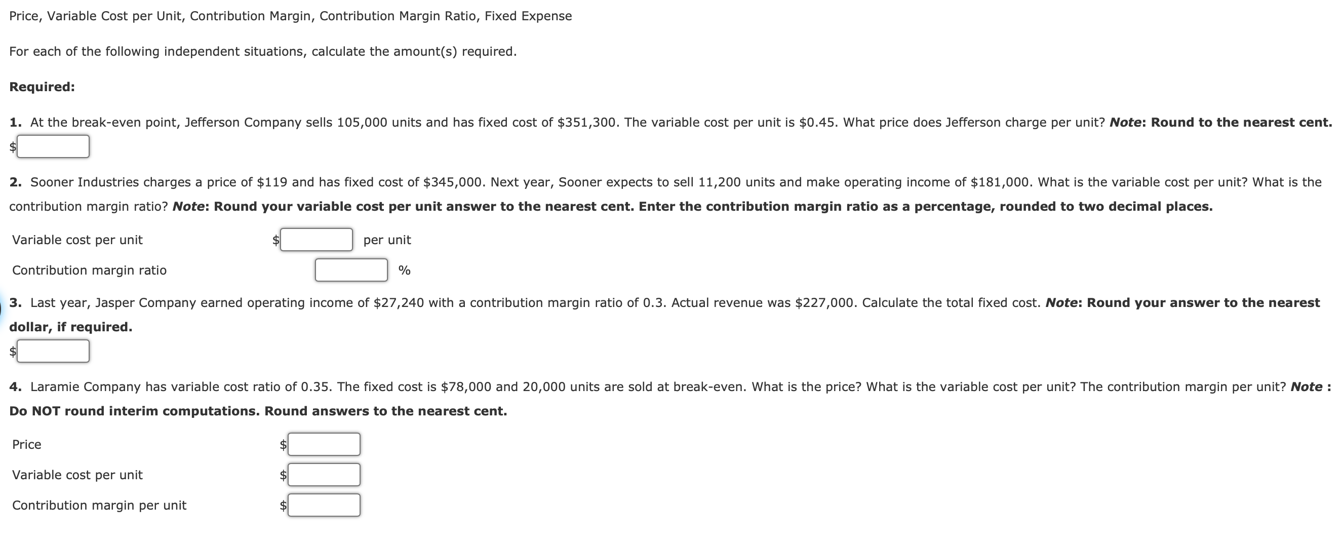 Price, Variable Cost per Unit, Contribution Margin, Contribution Margin Ratio, Fixed
