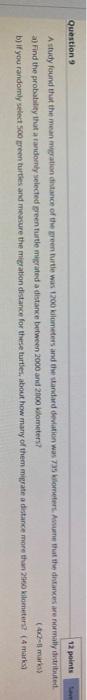 Question 9 12 points A study found that the mean gration