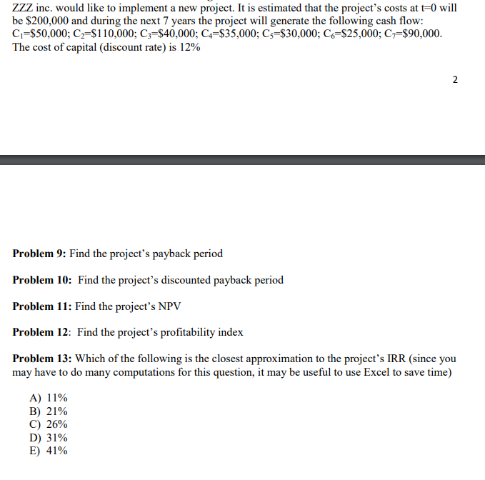  ZZZ inc. would like to implement a new project. It is