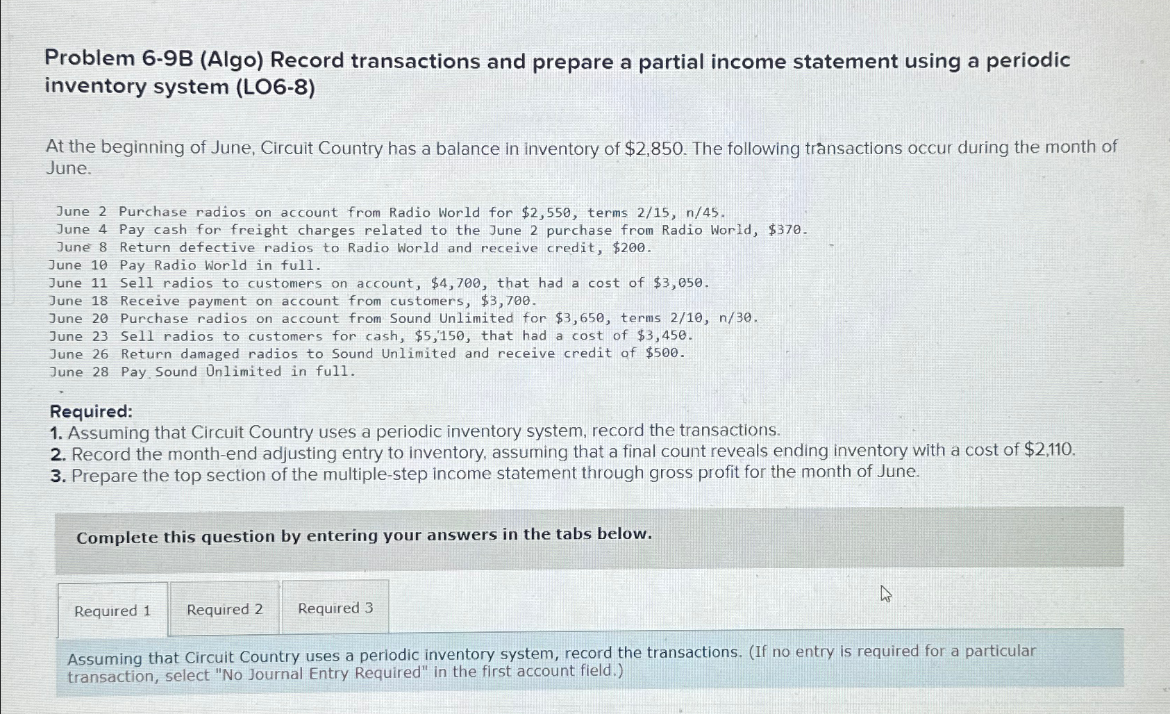  All 3 parts plz :) Problem 6-9B (Algo) Record transactions and