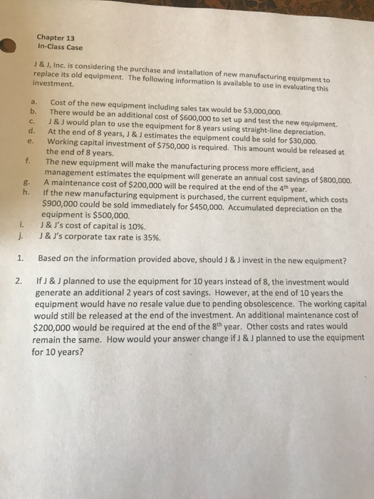  Chapter 13 In-class Case J & J, Inc. is considering the