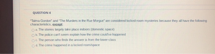 what would the answer be? QUESTION 4 "Talma Gordon" and "The Murders