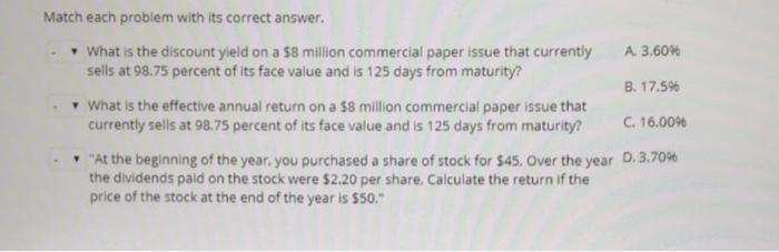 kindly answer asap, with solving method. Match each problem with its correct