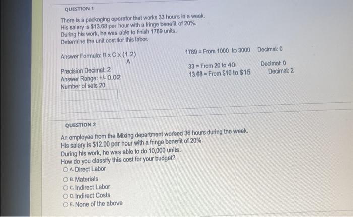  There is a packaging operator that works 33 hours in a