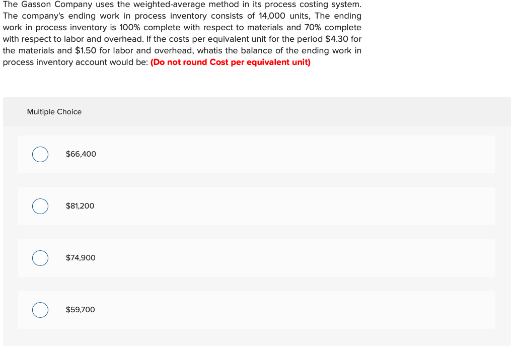  The Gasson Company uses the weighted-average method in its process costing