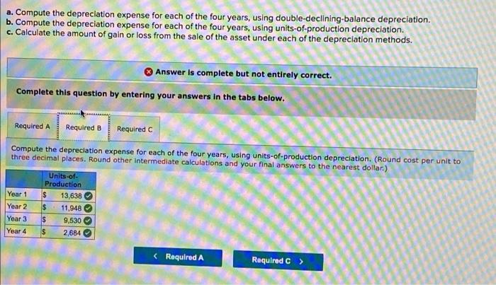 Calculate units-of-production depreciation and show how it affects financial statements 2-12 Show