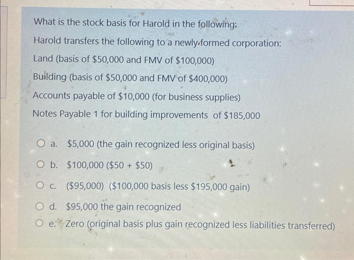 the following to a newly formed corporation: Land (basis of $50,000 and