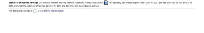  please answer Statement of retained earnings. Use the data from the