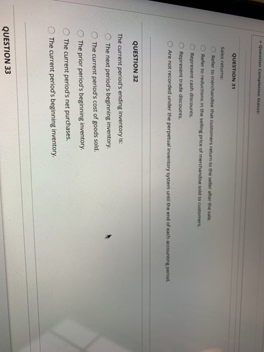  " Question Completion Status QUESTION 31 Sales returns: O Refer to