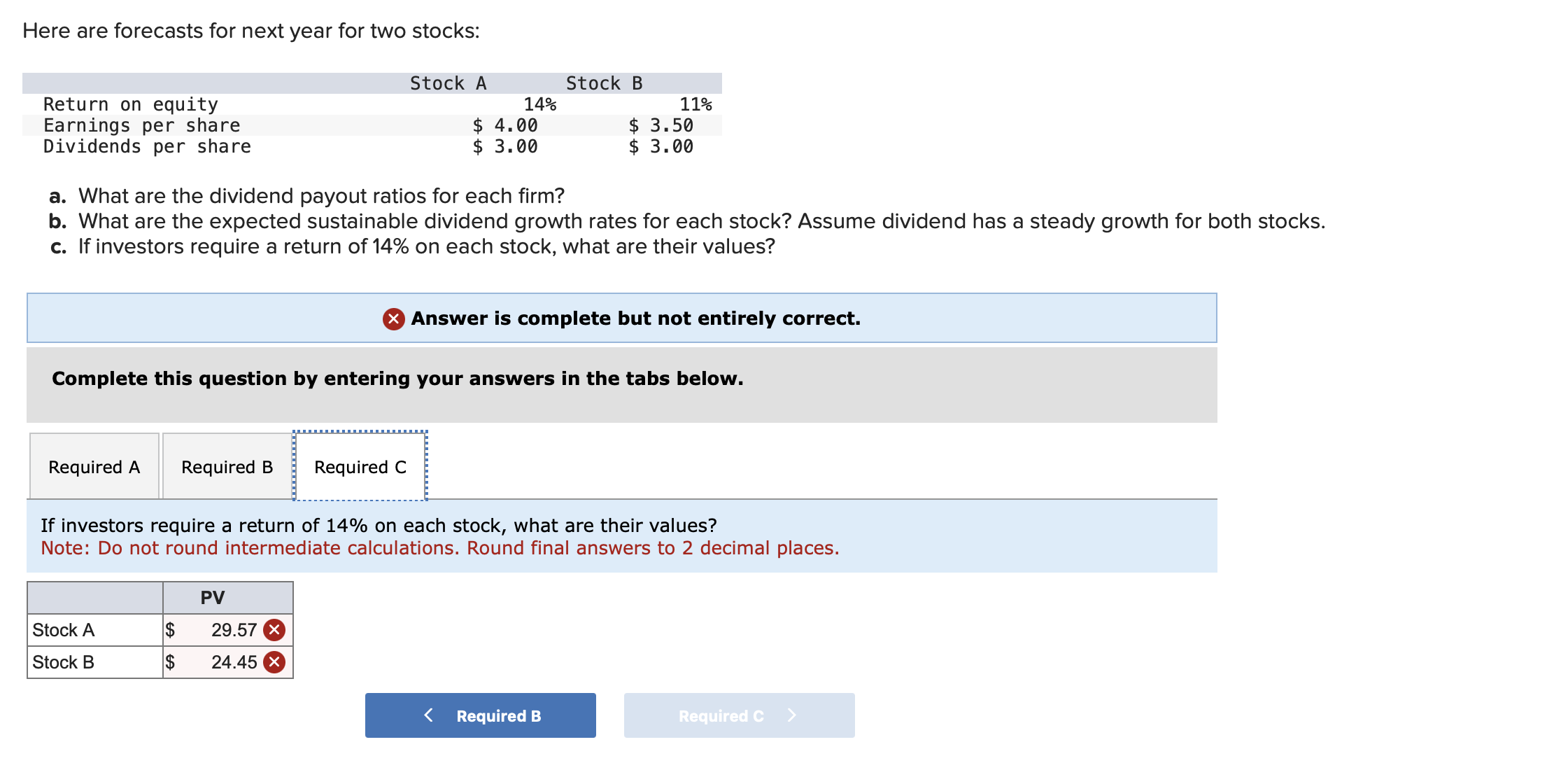 are the dividend payout ratios for each firm? b. What are the